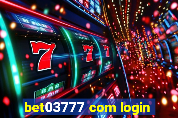 bet03777 com login